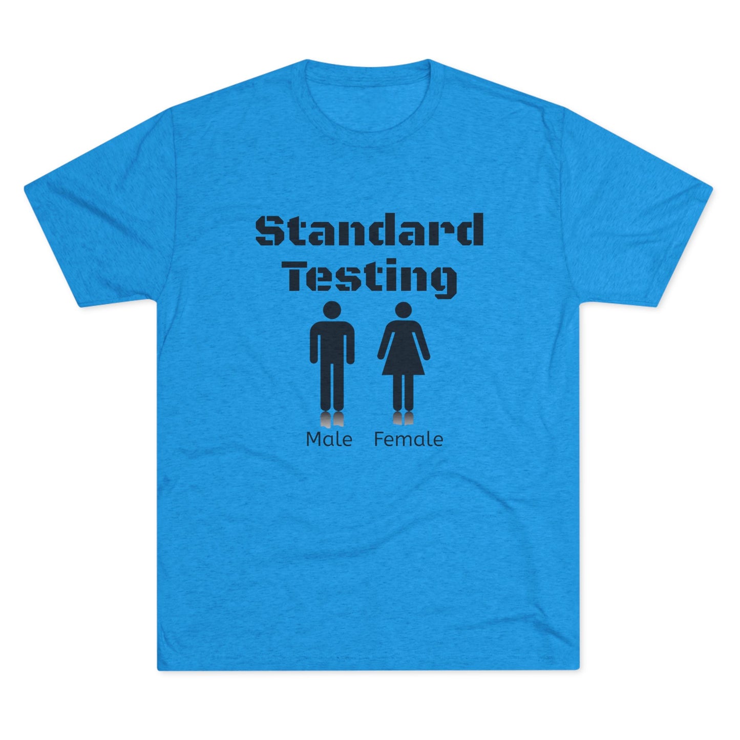 Standard Testing "Gender"  Tri-Blend Crew Tee