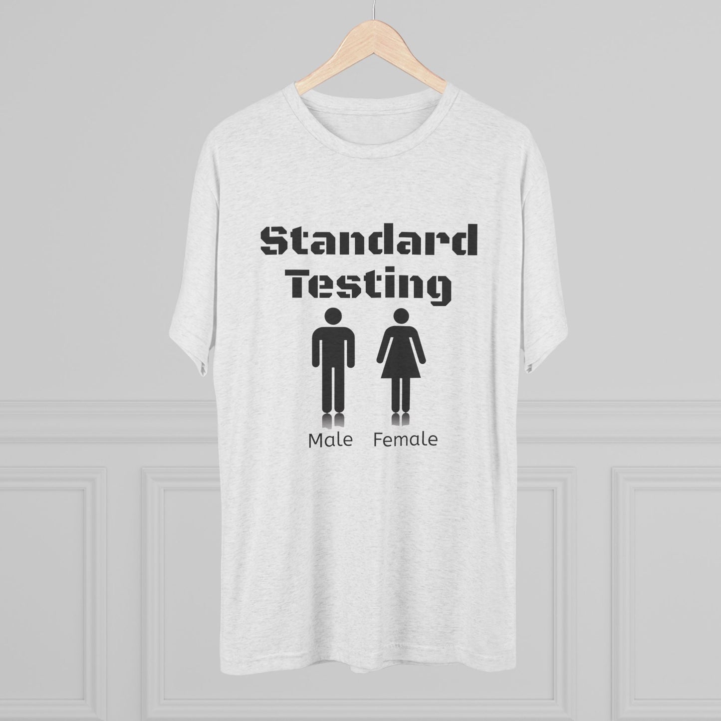 Standard Testing "Gender"  Tri-Blend Crew Tee